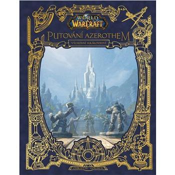 World of Warcraft - Putování Azerothem: Východní království (978-80-7594-096-4)