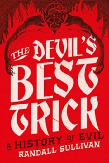 The Devil's Best Trick - Randall Sullivan