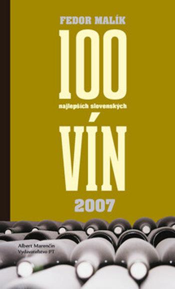 100 najlepších slovenských vín 2007 - Fedor Malík