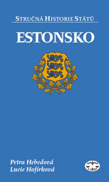 Estonsko - stručná historie států - Petra Heberová, Lucie Hofírková