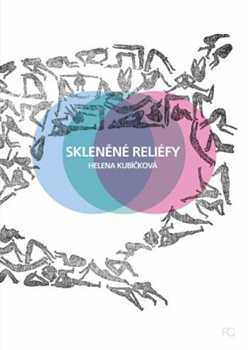 Skleněné reliéfy - Kubíčková Helena