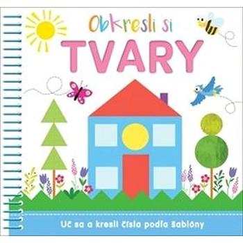 Obkresli si  Tvary (978-80-567-0334-2)