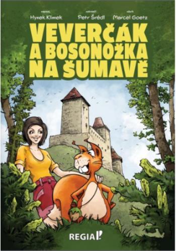 Veverčák a Bosonožka na Šumavě - Hynek Klimek, Petr Šrédl