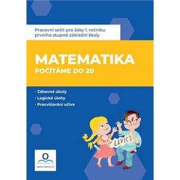 Pracovní sešit Matematika 1 - Počítáme do 20 (978-80-88368-67-0)