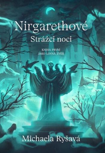 Nirgarethové, Strážci noci - Michaela Ryšavá