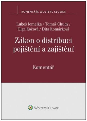 Zákon o distribuci pojištění a zajištění Komentář - Luboš Jemelka, Tomáš Chudý, Olga Kočová