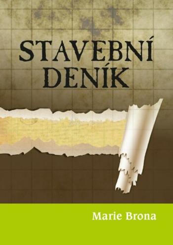 Stavební deník - Marie Brona - e-kniha