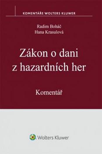 Zákon o dani z hazardních her - Radim Boháč, Hana Krasulová