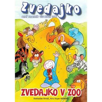 Zvedajko v ZOO (978-80-89826-00-1)