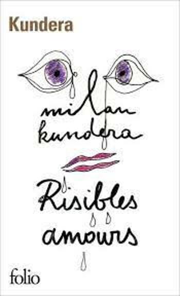 Risibles amours - Milan Kundera