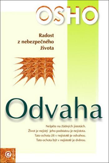 Odvaha - Radost z nebezpečného života - Osho Rajneesh