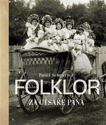 Folklor za císaře pána - Pavel Scheufler