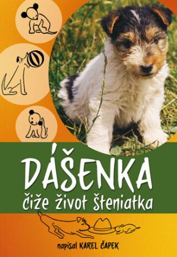 Dášenka čiže život šteniatka - Karel Čapek