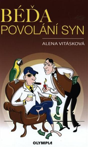 Béďa, povolání syn - Alena Vitásková