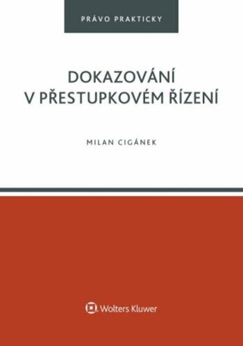 Dokazování v přestupkovém řízení - Milan Cigánek