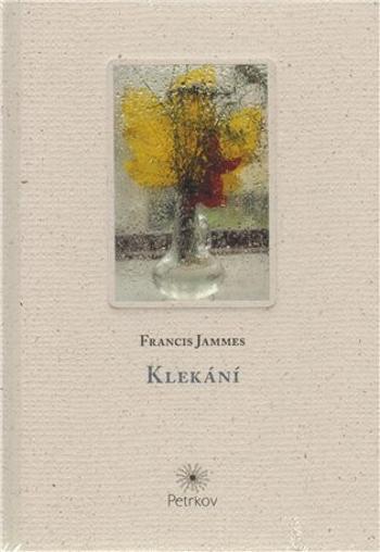 Klekání - Daniel Reynek, Francis Jammes