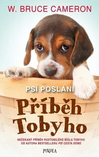 Psí poslání Příběh Tobyho - W. Bruce Cameron
