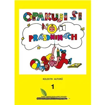 Pracovní sešit Opakuj si o prázdninách 1 (978-80-88466-18-5)