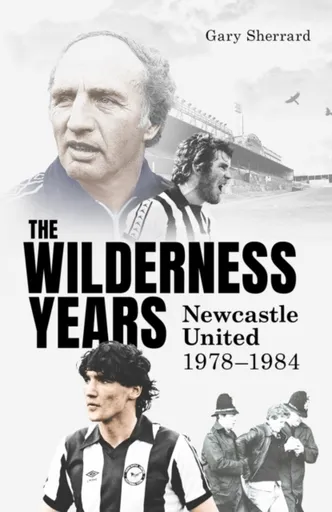 The Wilderness Years - Gary Sherrard