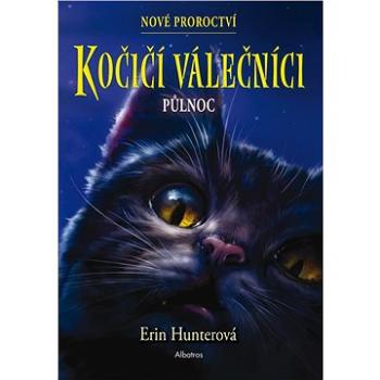 Kočičí válečníci: Nové proroctví (1) - Půlnoc (978-80-000-5759-0)