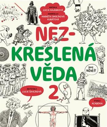 Nezkreslená věda 2 - Markéta Kubátová-Smolíková, Lucie Šavlíková, Lucia Kajánková