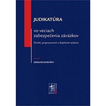 Judikatúra vo veciach zabezpečenia záväzkov (978-80-8078-623-6)