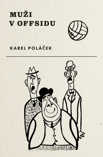 Muži v offsidu - Karel Poláček
