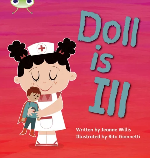 Bug Club Phonics - Phase 2 Unit 5: Doll is Ill - Willis Jeanne