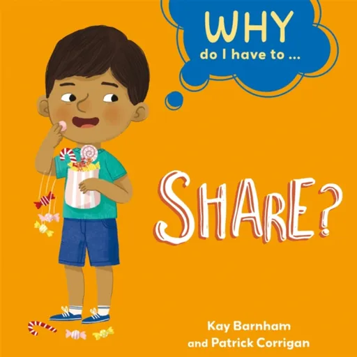 Why Do I Have To ...: Share? - Kay Barnham