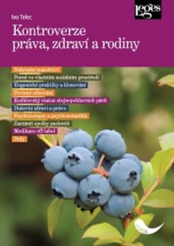 Kontroverze práva zdraví a rodiny - Ivo Telec