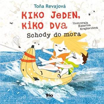 Kiko jeden, Kiko dva Schody do mora (978-80-8170-080-4)