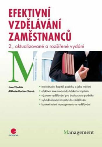 Efektivní vzdělávání zaměstnanců - 2. vydání - Alžběta Kucharčíková, Josef Vodák