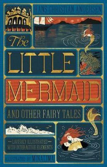 The Little Mermaid and Other Fairy Tales (MinaLima Edition) - Hans Christian Andersen