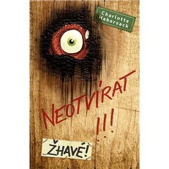 Neotvírat!!! Žhavé! (978-80-277-0014-1)