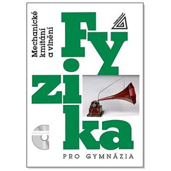 Fyzika pro gymnázia Mechanické kmitání a vlnění (978-80-7196-483-4)