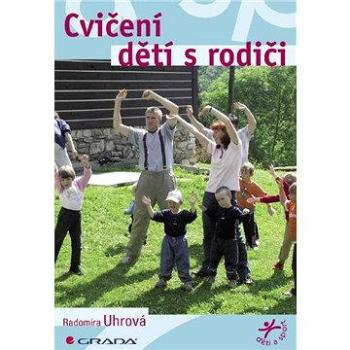 Cvičení dětí s rodiči (978-80-247-3446-0)