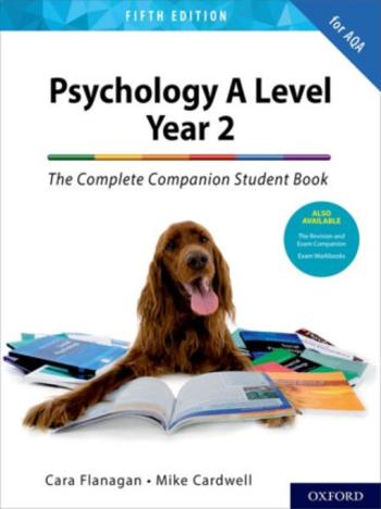 The Complete Companions: AQA Psychology A Level: Year 2 Student Book - Cara Flanagan, Mike Cardwell