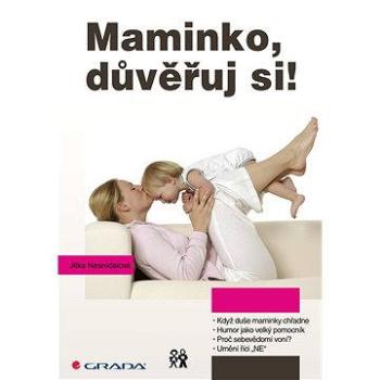 Maminko, důvěřuj si! (978-80-247-5407-9)