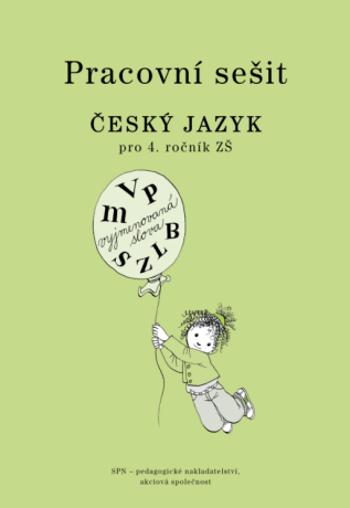 Český jazyk pro 4. r. ZŠ, pracovní sešit - Martina Šmejkalová, Zdenka Dvořáková, Milada Buriánková