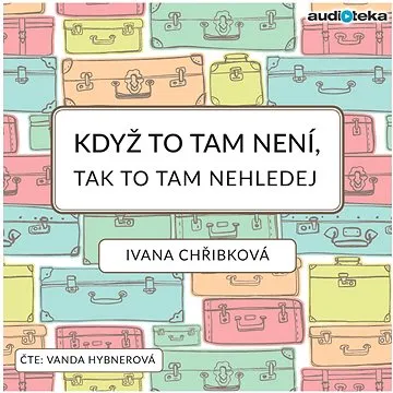 Když to tam není, tak to tam nehledej