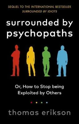 Surrounded by Psychopaths - Thomas Erikson