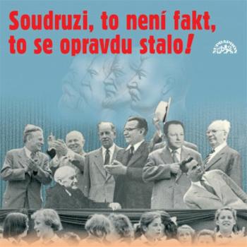 Soudruzi, to není fakt, to se opravdu stalo! - audiokniha