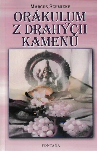 Orákulum z drahých kamenů - Marcus Schmieke
