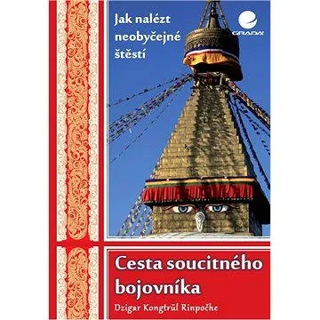 Cesta soucitného bojovníka (978-80-247-4420-9)