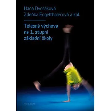 Tělesná výchova na 1. stupni základní školy (9788024633534)