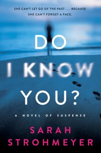 Do I Know You? - Sarah Strohmeyer