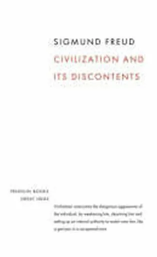 Civilization and its Discontents - Sigmund Freud