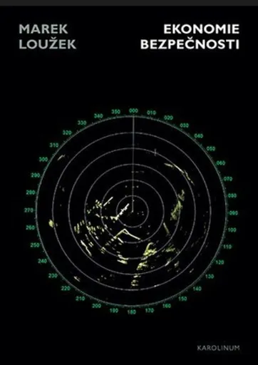 Ekonomie bezpečnosti - Marek Loužek