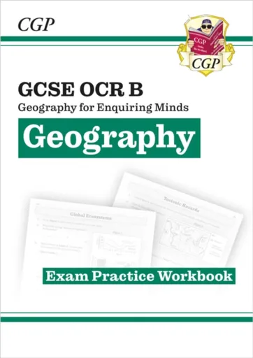 GCSE Geography OCR B Exam Practice Workbook (answers sold separately) - CGP Books