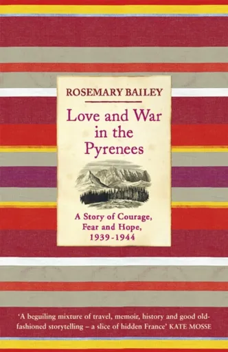 Love And War In The Pyrenees - Rosemary Bailey